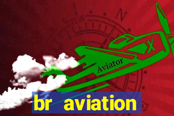 br aviation trabalhe conosco