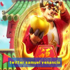 twitter samuel venancio