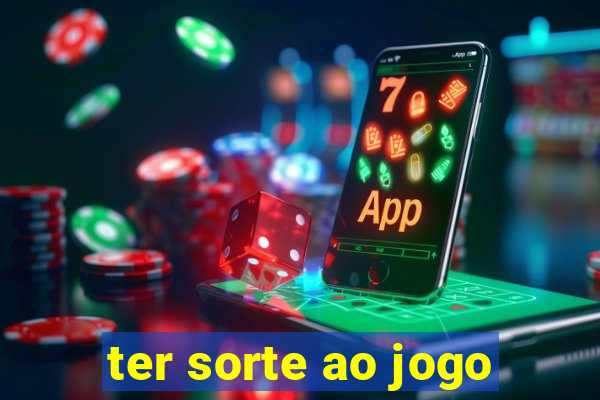 ter sorte ao jogo