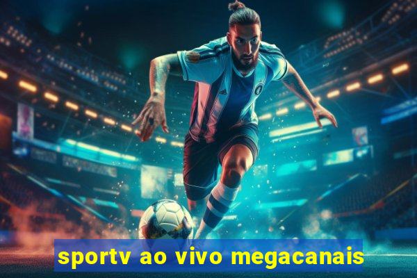 sportv ao vivo megacanais