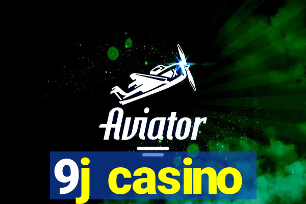 9j casino