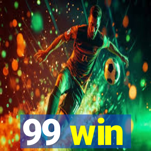 99 win