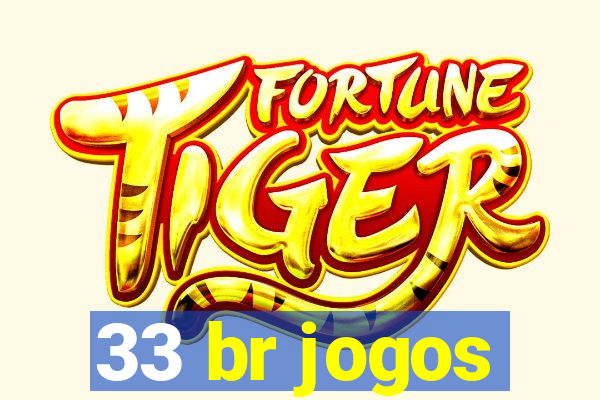 33 br jogos