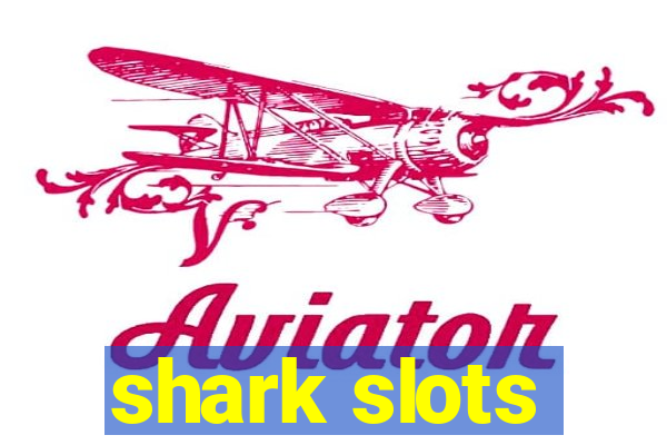 shark slots