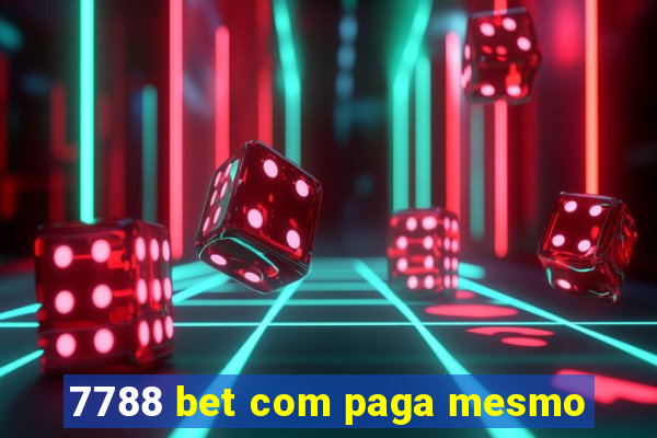 7788 bet com paga mesmo