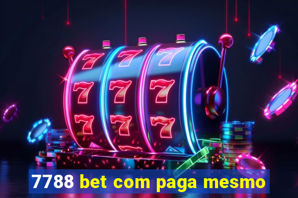 7788 bet com paga mesmo