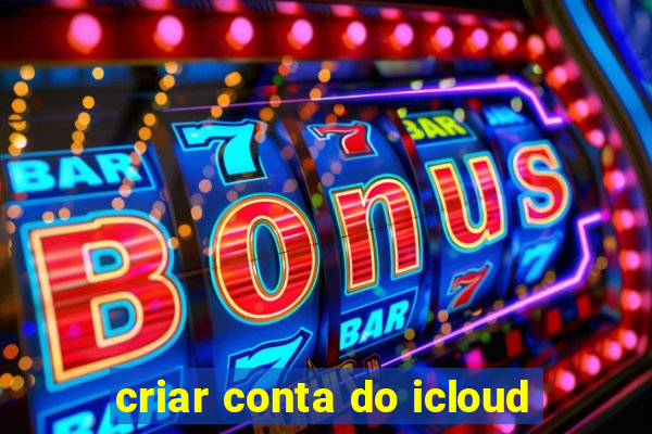 criar conta do icloud