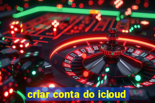 criar conta do icloud