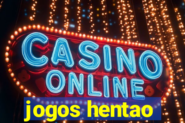 jogos hentao