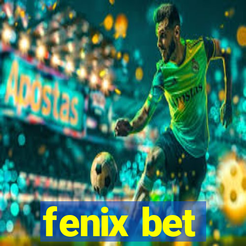 fenix bet