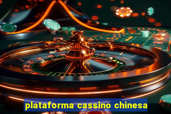 plataforma cassino chinesa