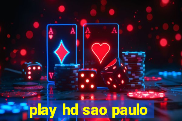 play hd sao paulo