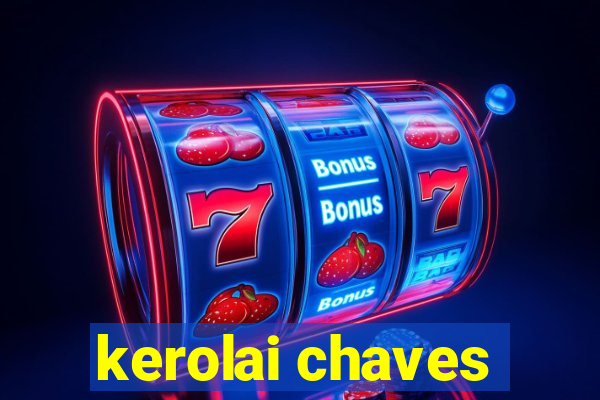 kerolai chaves