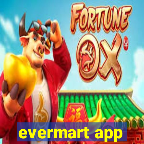 evermart app