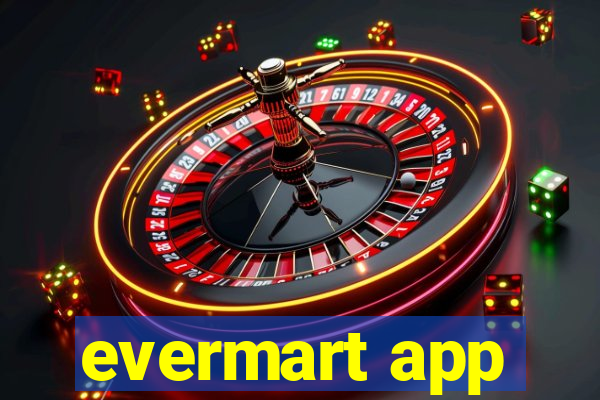 evermart app