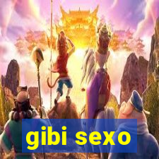 gibi sexo