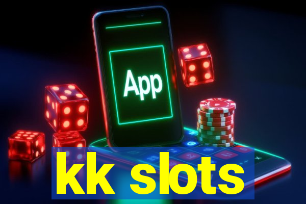 kk slots