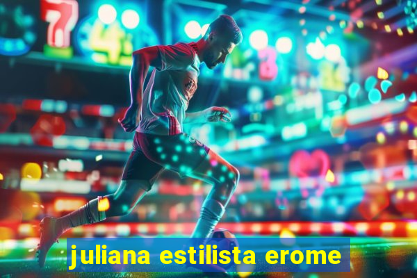 juliana estilista erome