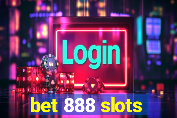 bet 888 slots