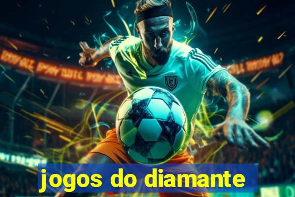 jogos do diamante