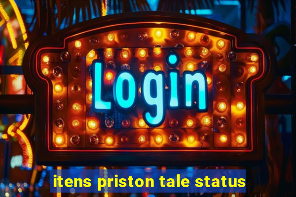 itens priston tale status