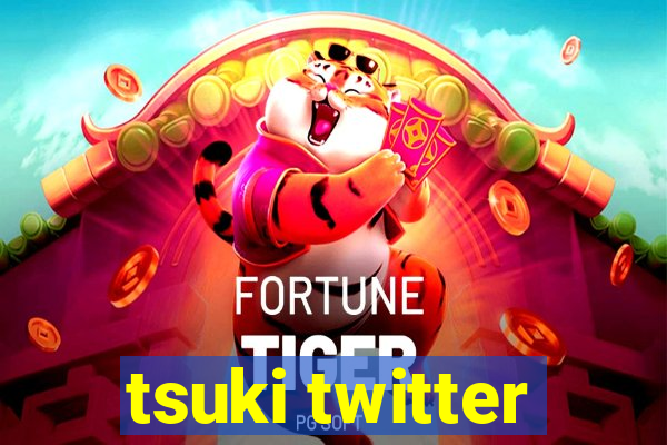 tsuki twitter