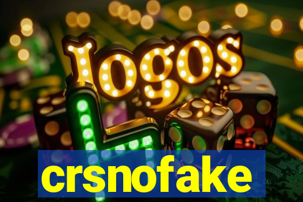 crsnofake