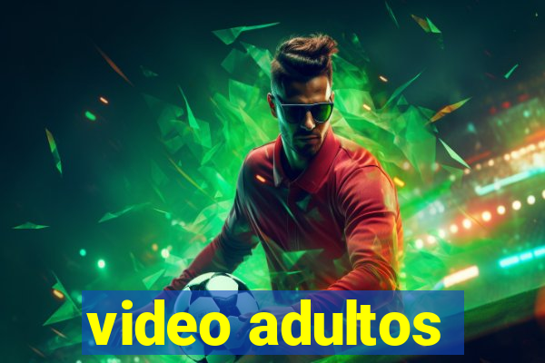 video adultos