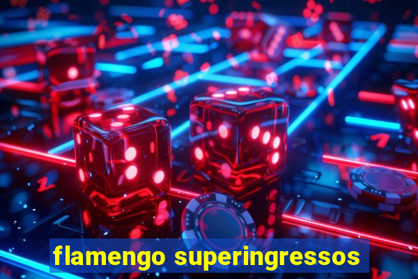 flamengo superingressos