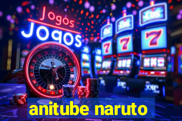 anitube naruto