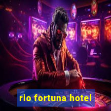 rio fortuna hotel