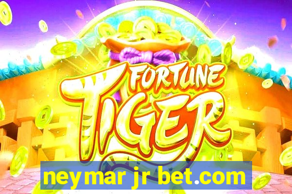 neymar jr bet.com