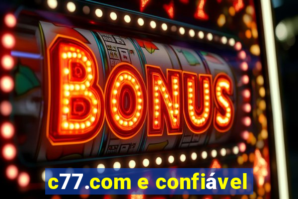 c77.com e confiável