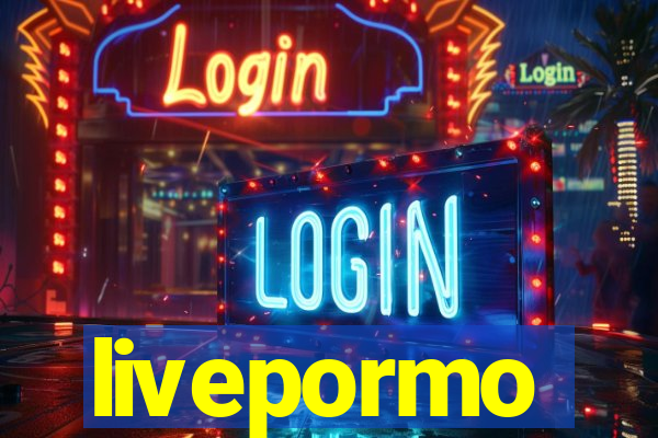 livepormo