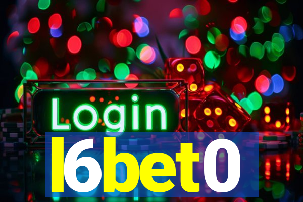 l6bet0