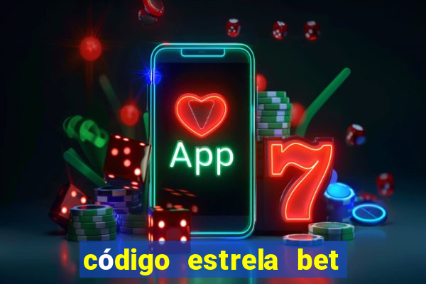 código estrela bet 5 reais