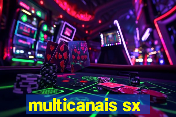 multicanais sx