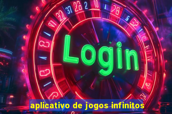 aplicativo de jogos infinitos