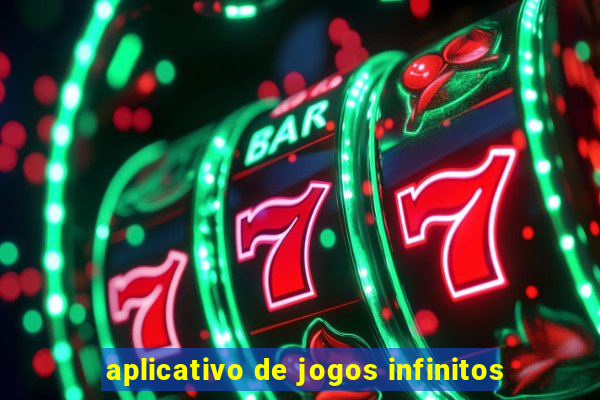 aplicativo de jogos infinitos