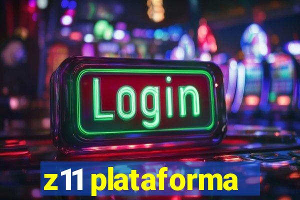 z11 plataforma