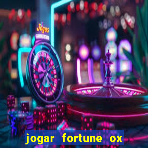 jogar fortune ox demo gratis