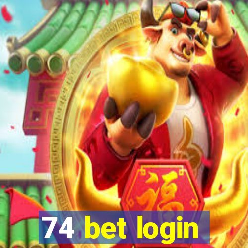 74 bet login