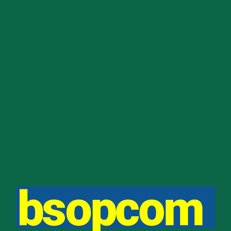 bsopcom