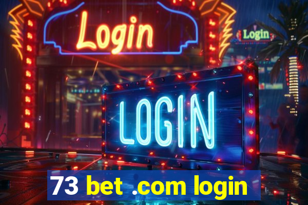 73 bet .com login