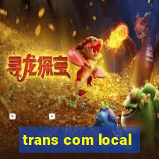 trans com local