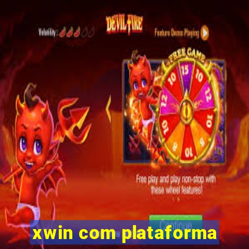 xwin com plataforma