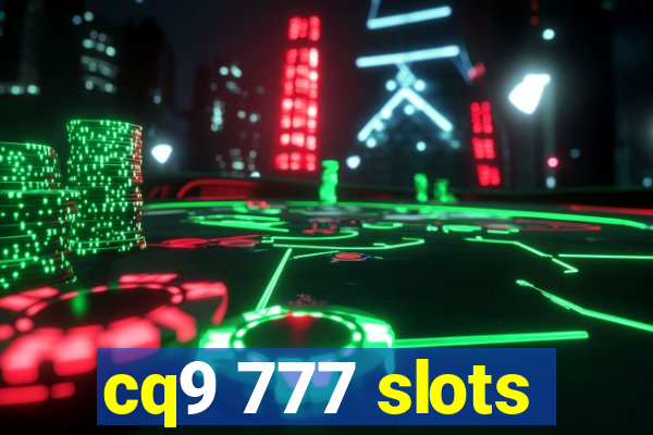 cq9 777 slots