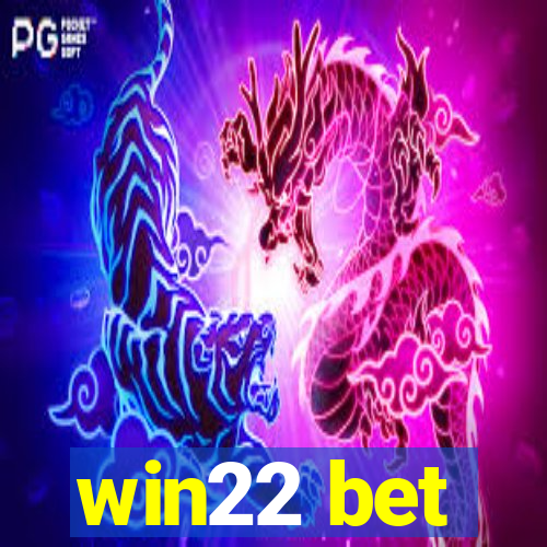 win22 bet