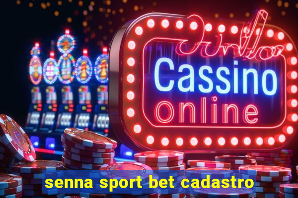 senna sport bet cadastro