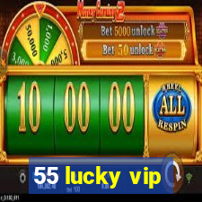 55 lucky vip